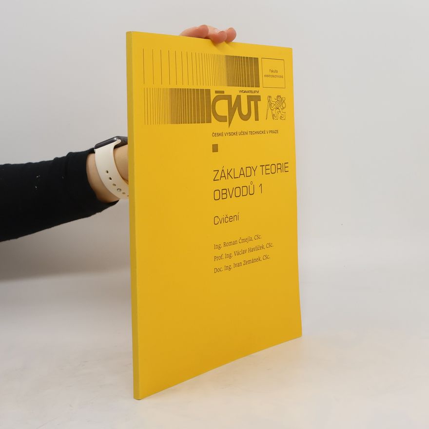 Roman Čmejla Základy teorie elektrických obvodů 1. Cvičení