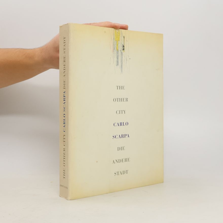 Carlo Scarpa The Other City