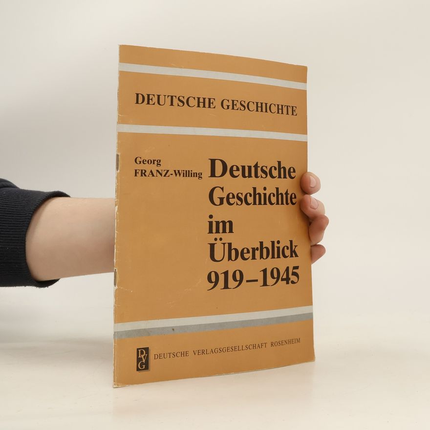 Georg Franz Willing Deutsche Geschichte im Überblick