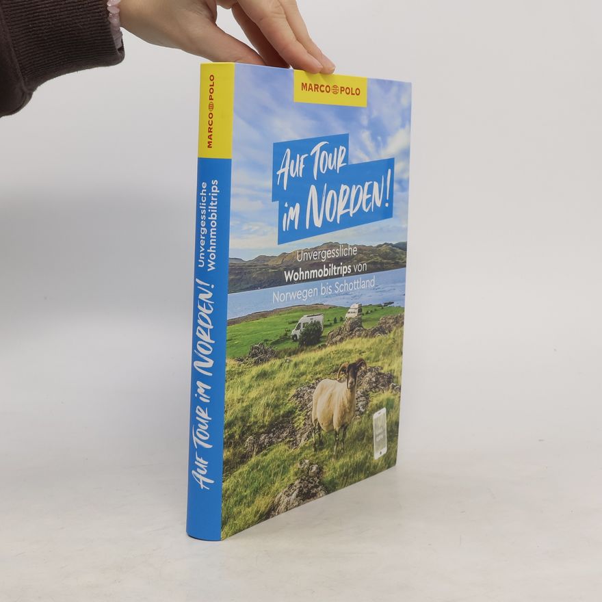Kolektiv autorů MARCO POLO Bildband Auf Tour im Norden! Unvergessliche Wohnmobiltrips von Norwegen bis Schottland