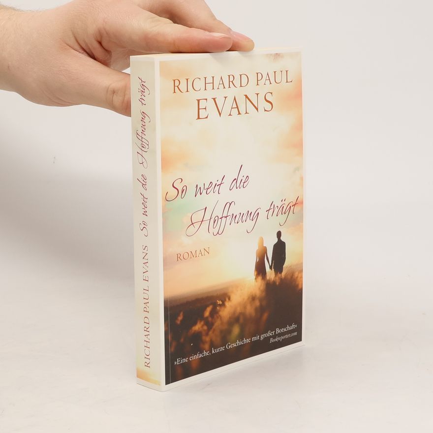 Richard Paul Evans So wier die Hoffnung trägt