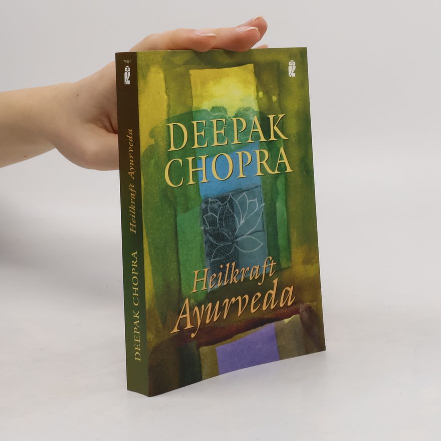Deepak Chopra Heilkraft Ayurveda