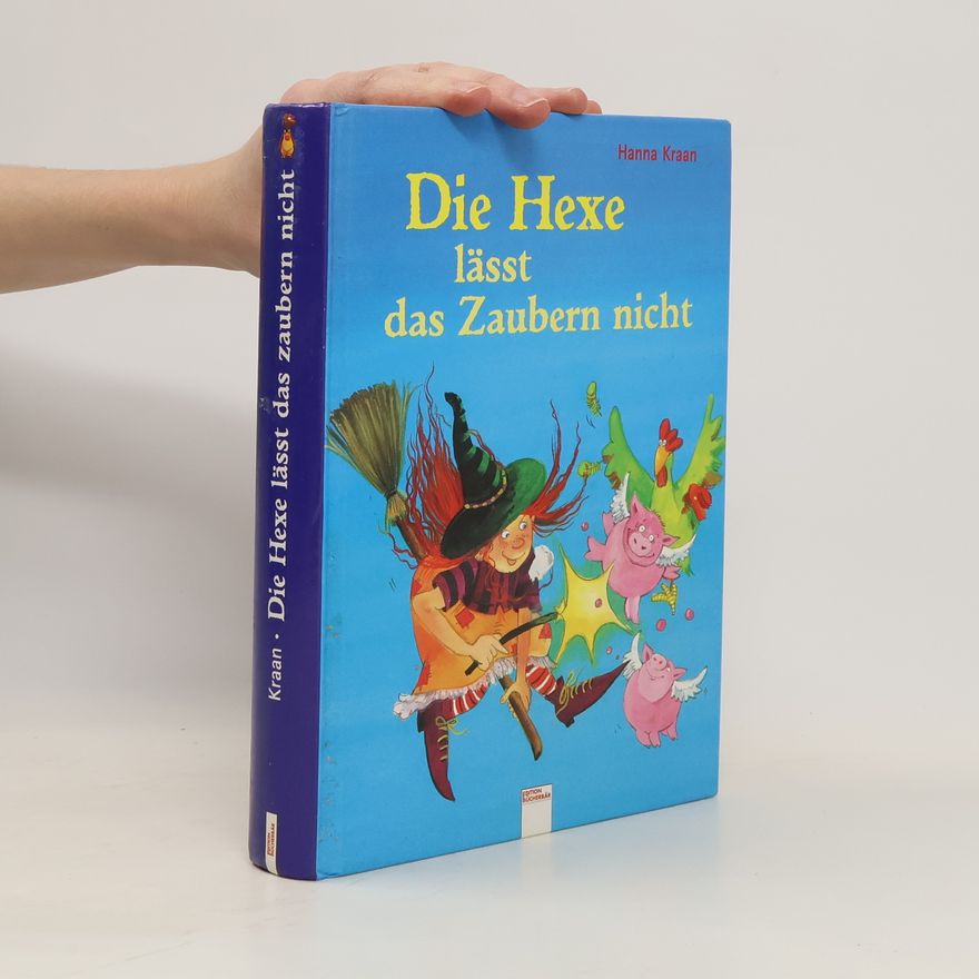 Hanna Kraan Die Hexe lässt das Zaubern nicht