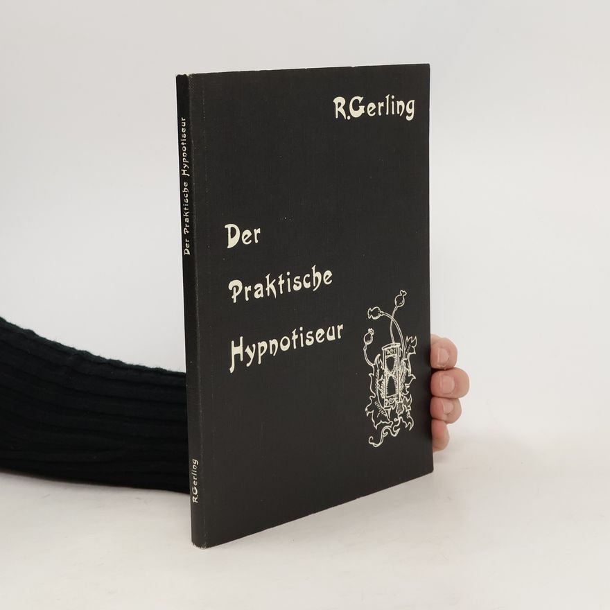 Reinhold Gerling Der praktische Hypnotiseur