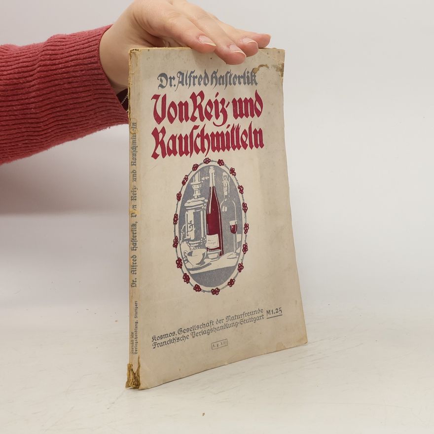 Alfred Hafterlik Von Reiz- und Rauschmitteln