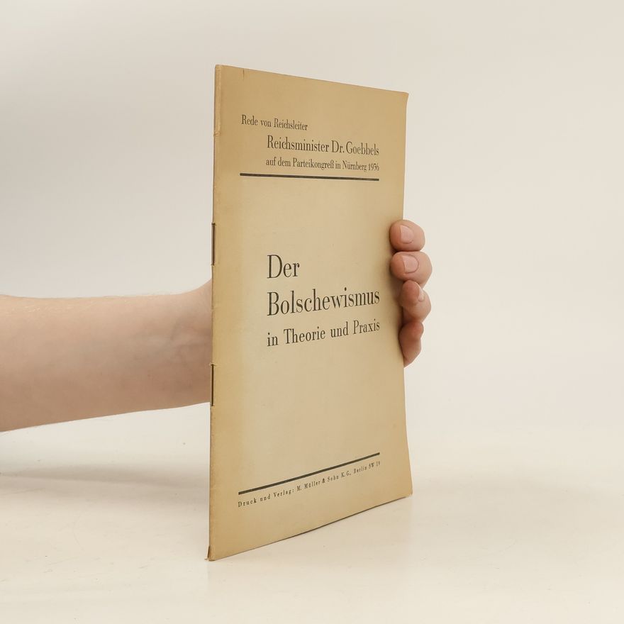 Joseph Goebbels Der Bolschewismus in Theorie und Praxis
