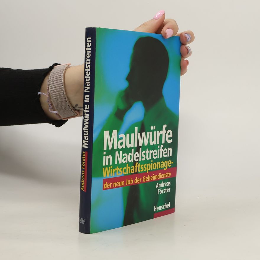 Andreas Förster Maulwürfe in Nadelstreifen