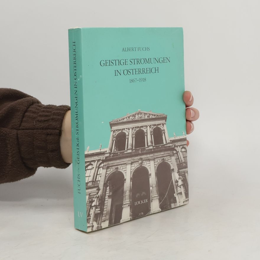 Albert Fuchs Geistige Strömungen in Österreich 1867-1918