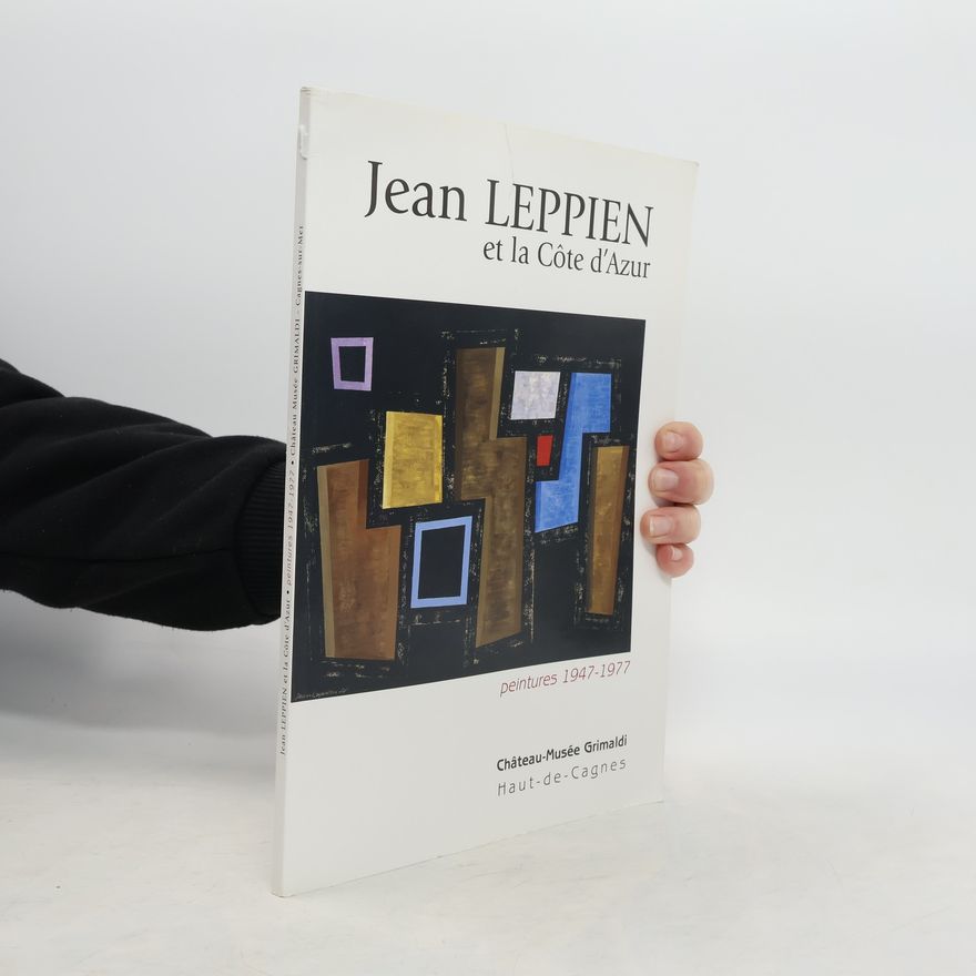 Autorenkollektiv Jean Leppien et la Côte d'Azur. Peintures 1947-1977