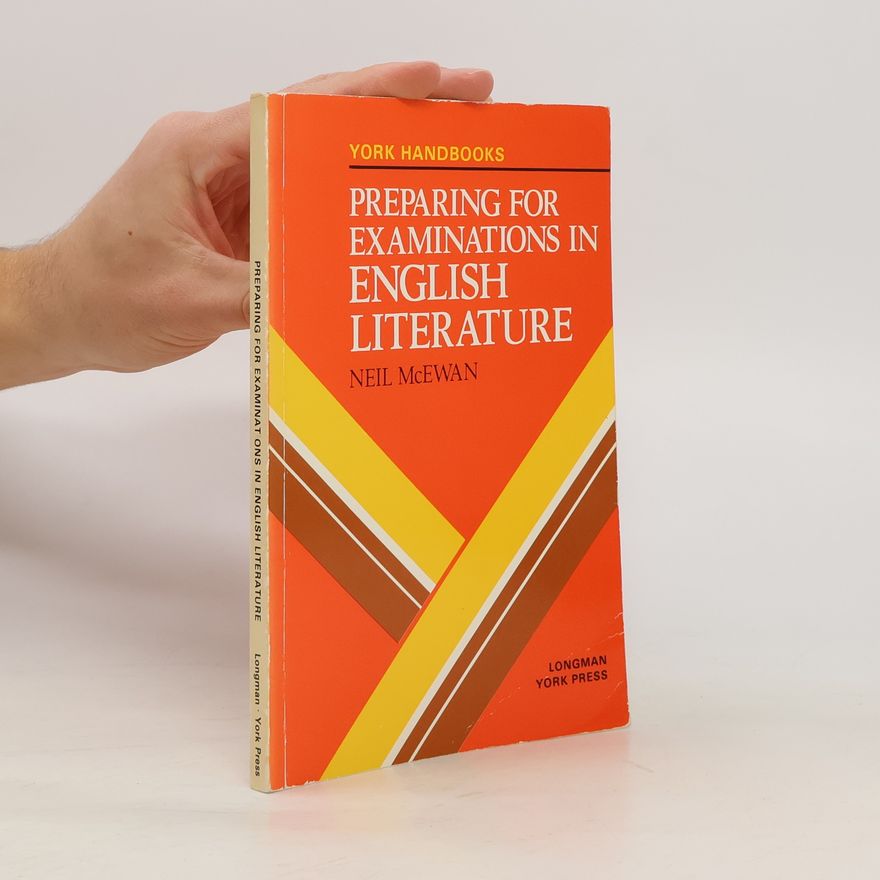 Neil McEwan Preparing for Examinations in English Literature
