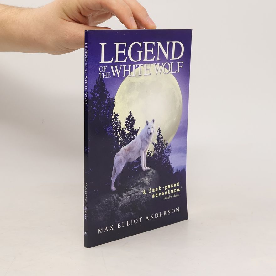 Max Elliot Anderson Legend of the White Wolf
