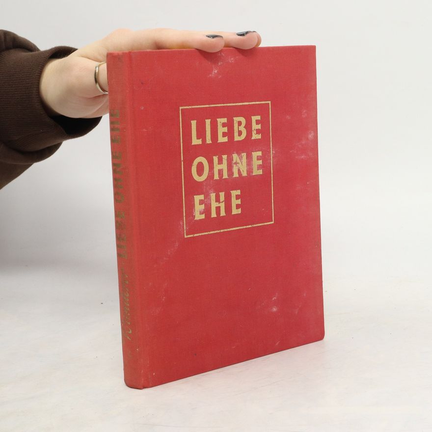 Richard Wunderer Liebe ohne ehe