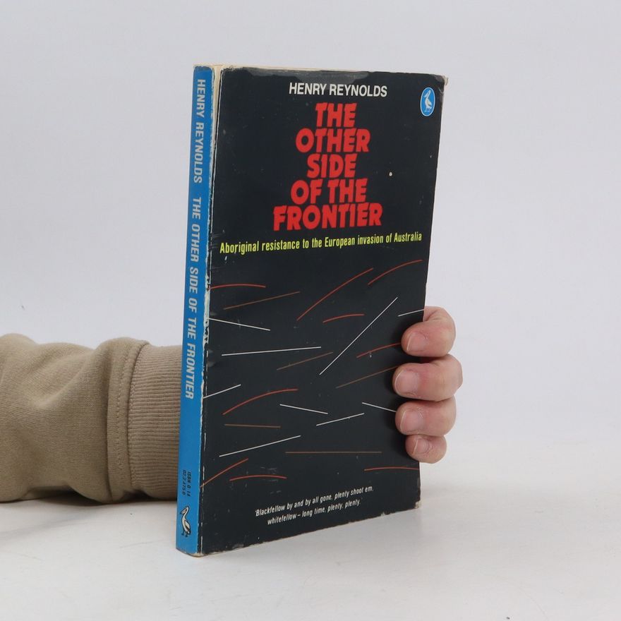 Henry Reynolds The Other Side of the Frontier