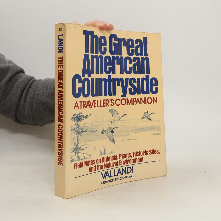 Val Landi The Great American Countryside. A Traveller's Companion