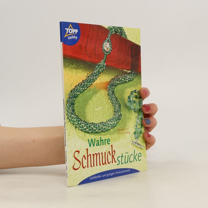 Monika Helbig Wahre Schmuckstücke