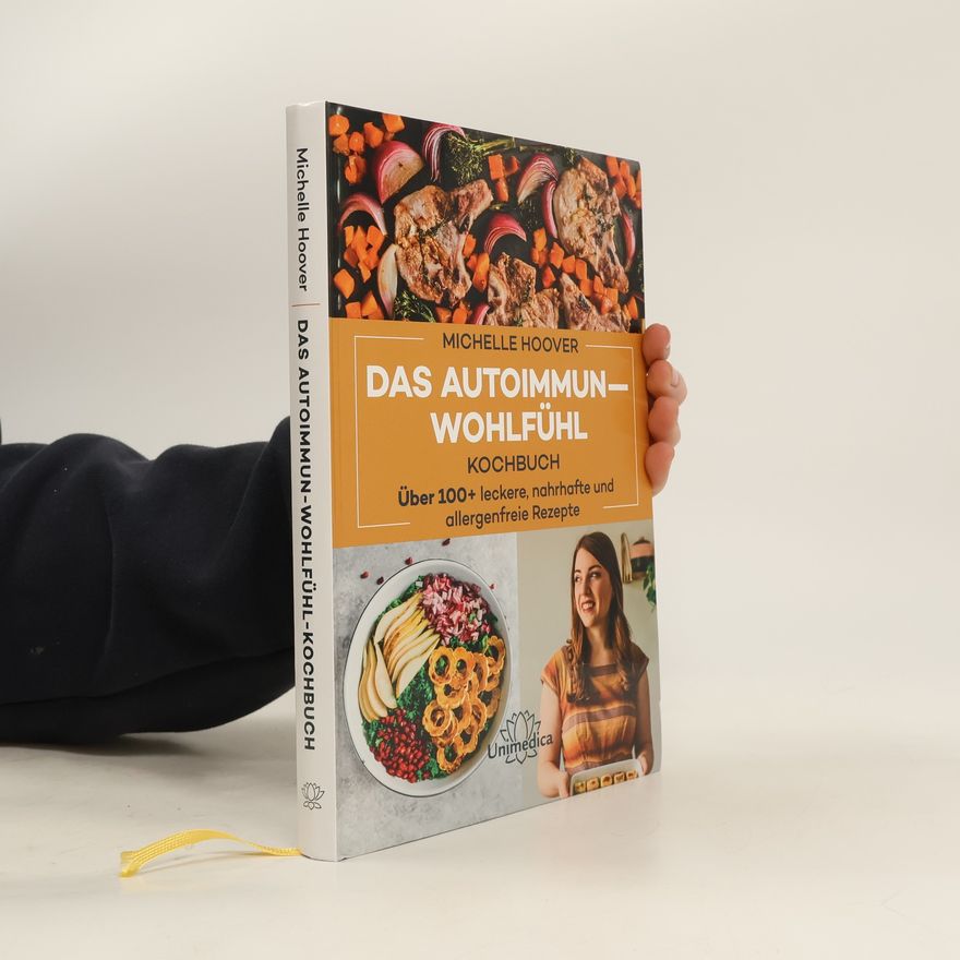 Michelle Hoover Das Autoimmun-Wohlfühl-Kochbuch