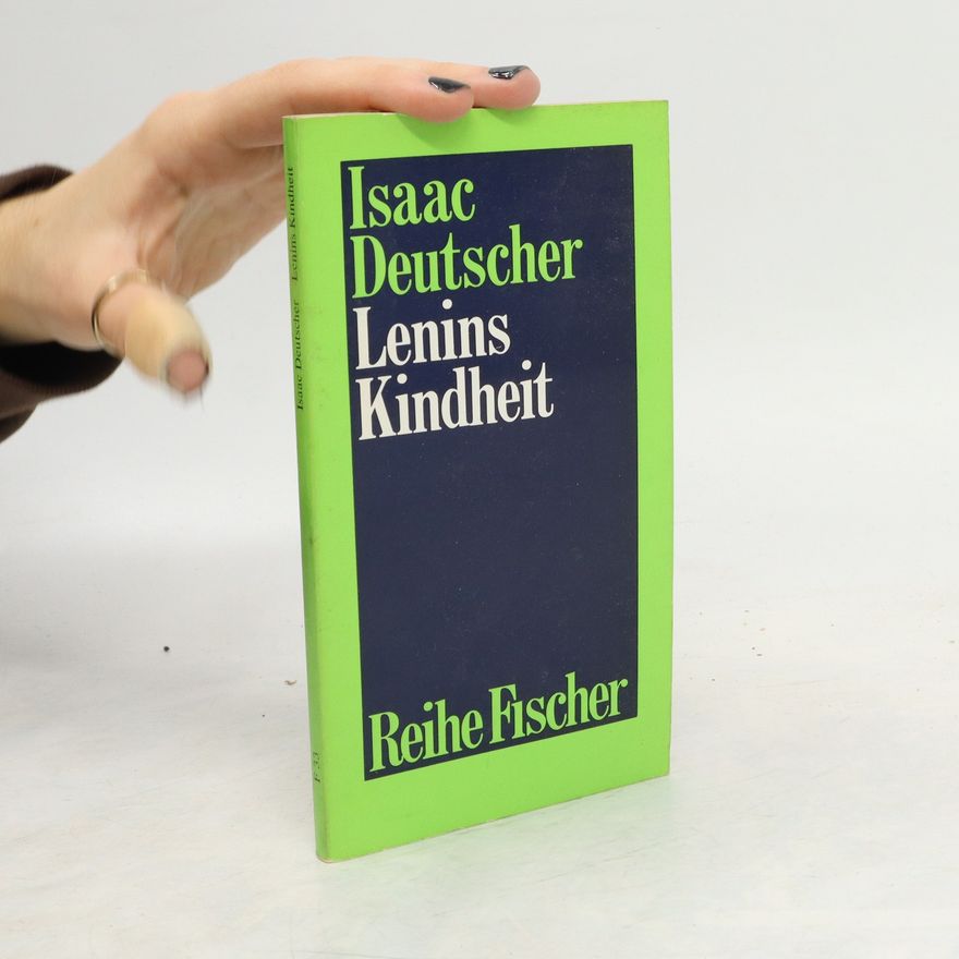 Isaac Deutscher Lenins Kindheit