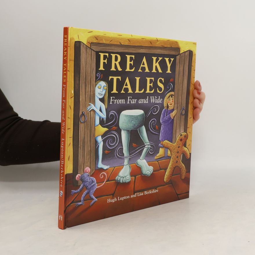 Hugh Lupton Freaky Tales from Far and Wide