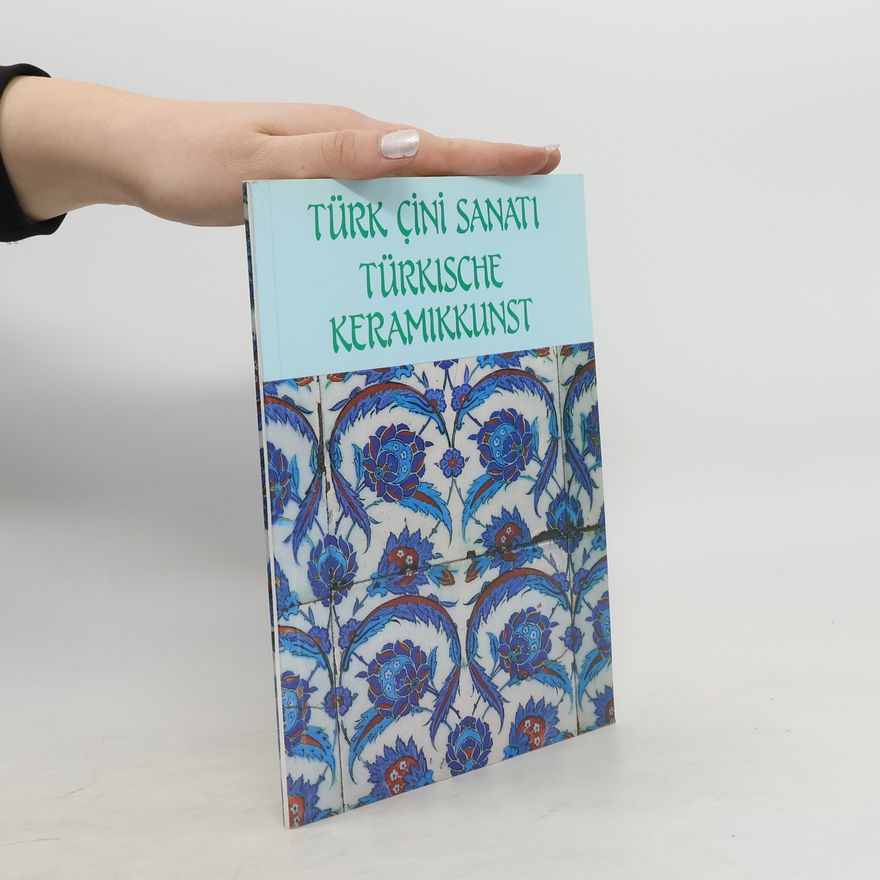 Cihat-Soyhan Türk Çini Sanatı / Türkische Keramikkunst