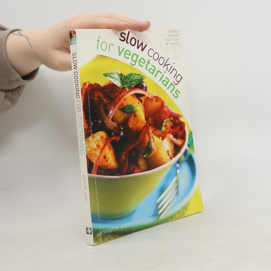 Annette Yates Slow Cooking Vegetarians