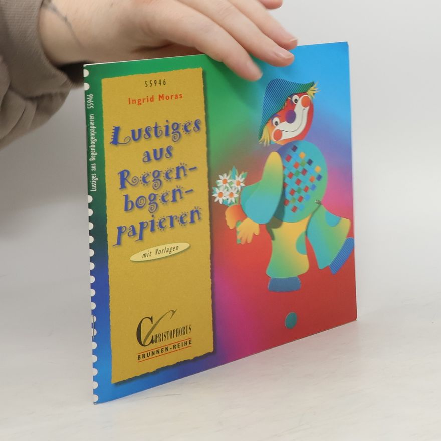 Autorenkollektiv Lustiges aus Regenbogenpapieren ; [mit Vorlagen]