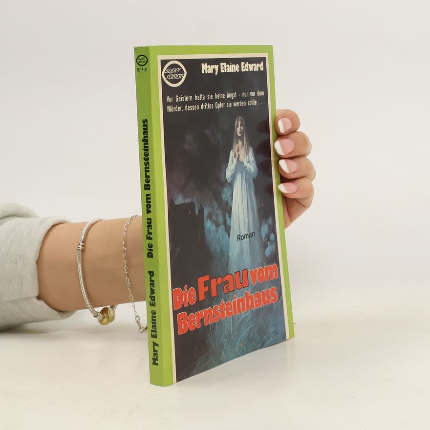 Mary Elaine Edward Die Frau vom Bernsteinhaus