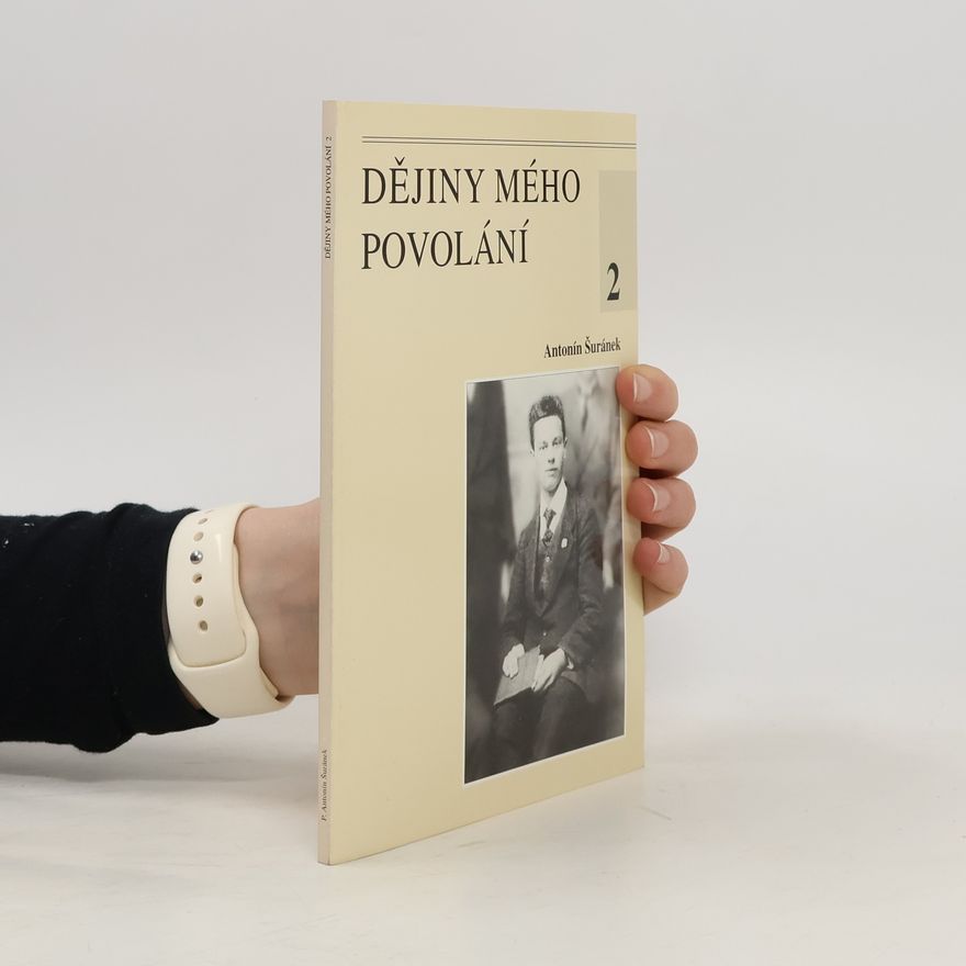 P. Antonín Šuránek Dějiny mého povolání 2