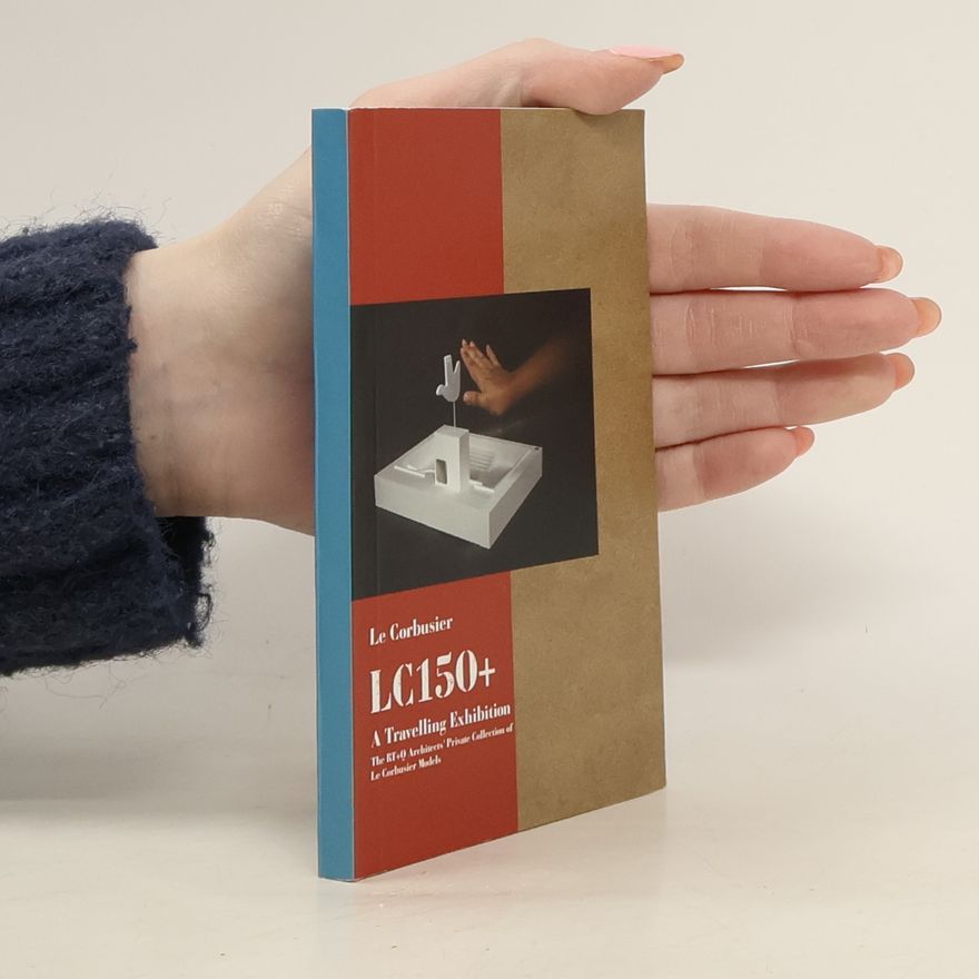 Le Corbusier LC150+ A traveling Exhibition