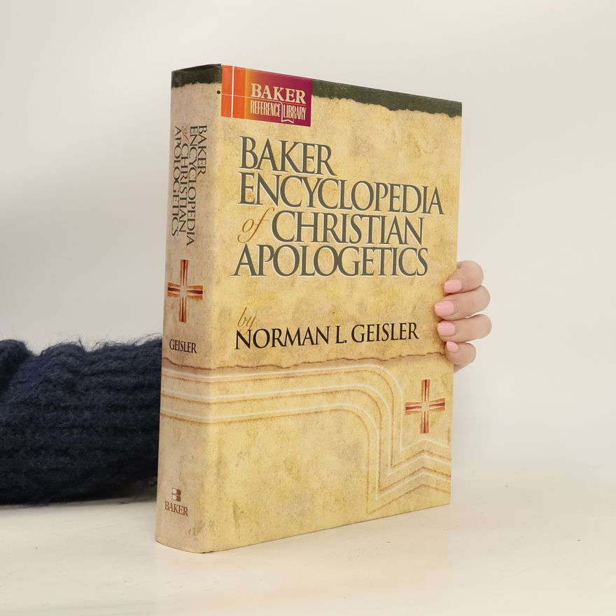 Norman Geisler Baker Encyclopedia of Christian Apologetics