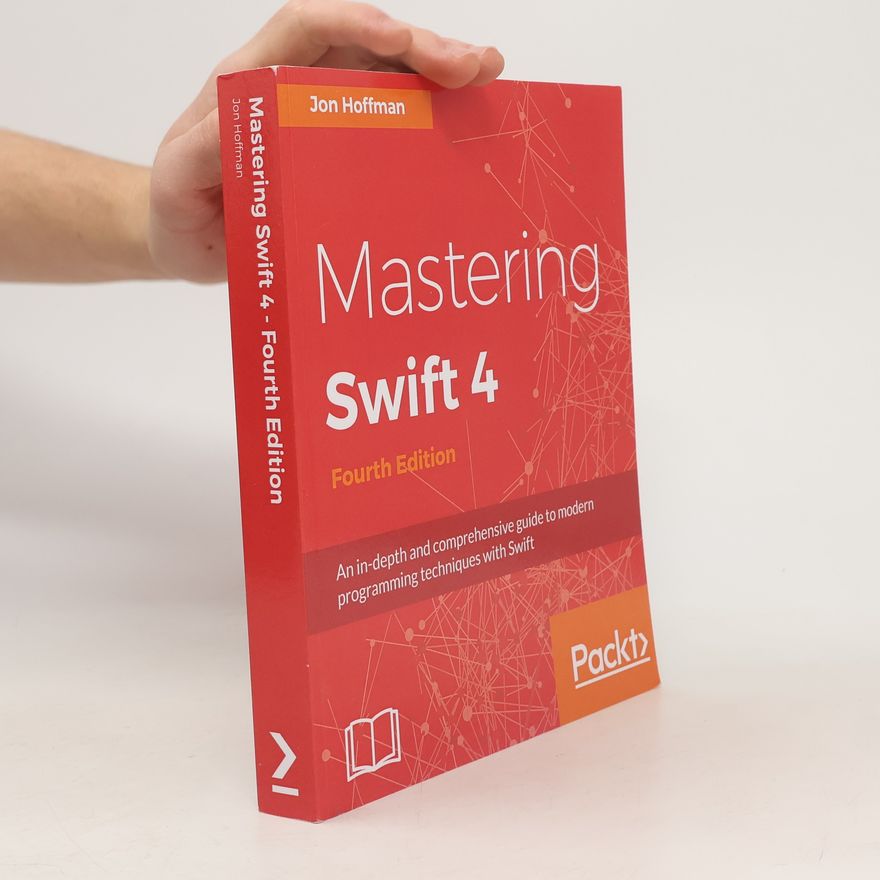 Jon Hoffman Mastering Swift 4- fourth edition