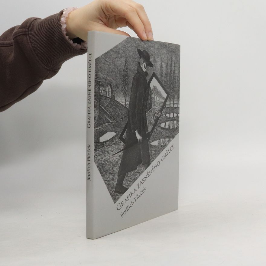 Karel Žižkovský Jindřich Pileček: Grafika zasněného umělce