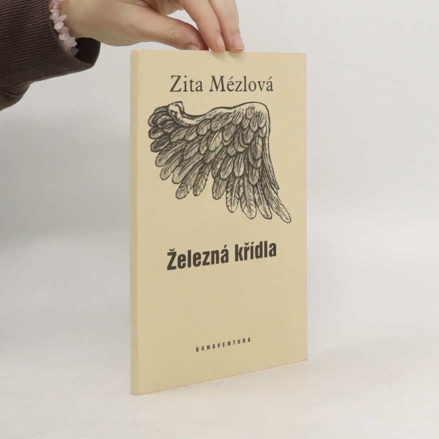 Zita Mézlová Železná křídla