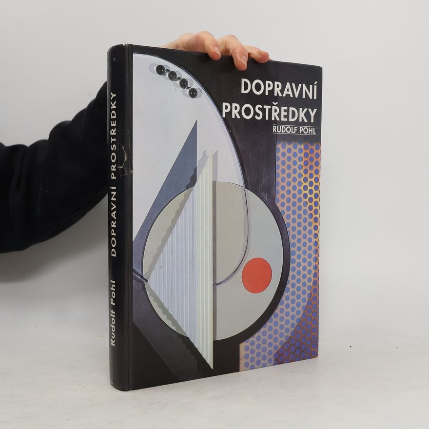 Rudolf Pohl Dopravní prostředky