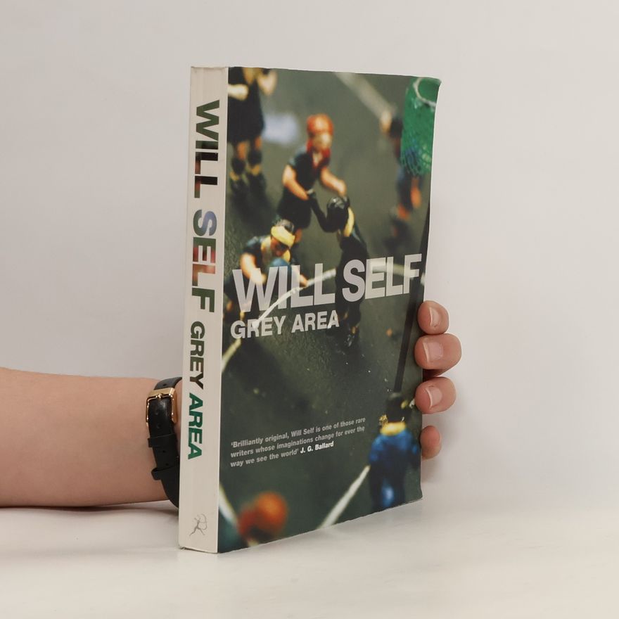 Will Self Grey Area