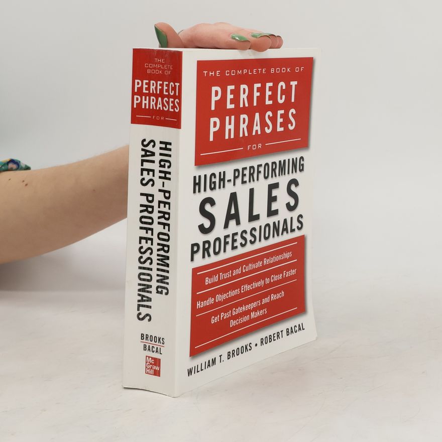 William T. Brooks Perfect Phrases for High-performing sales professionals