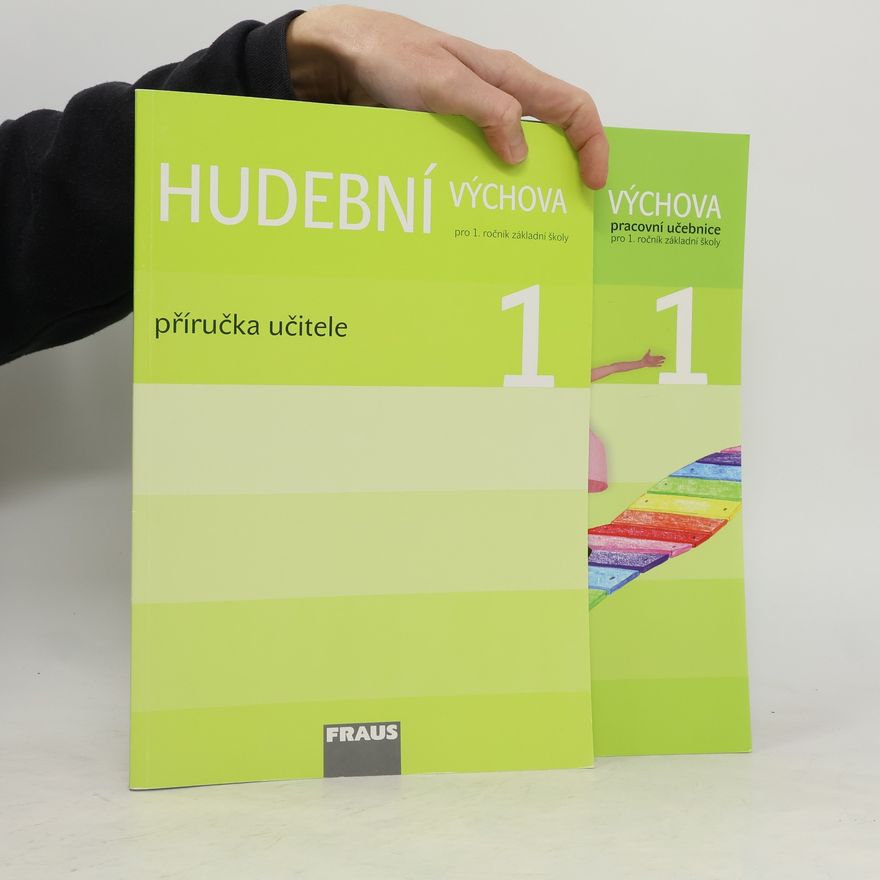 Autorenkollektiv Hudební výchova pro 1. ročník základní školy. Pracovní učebnice a Příručka pro učitele