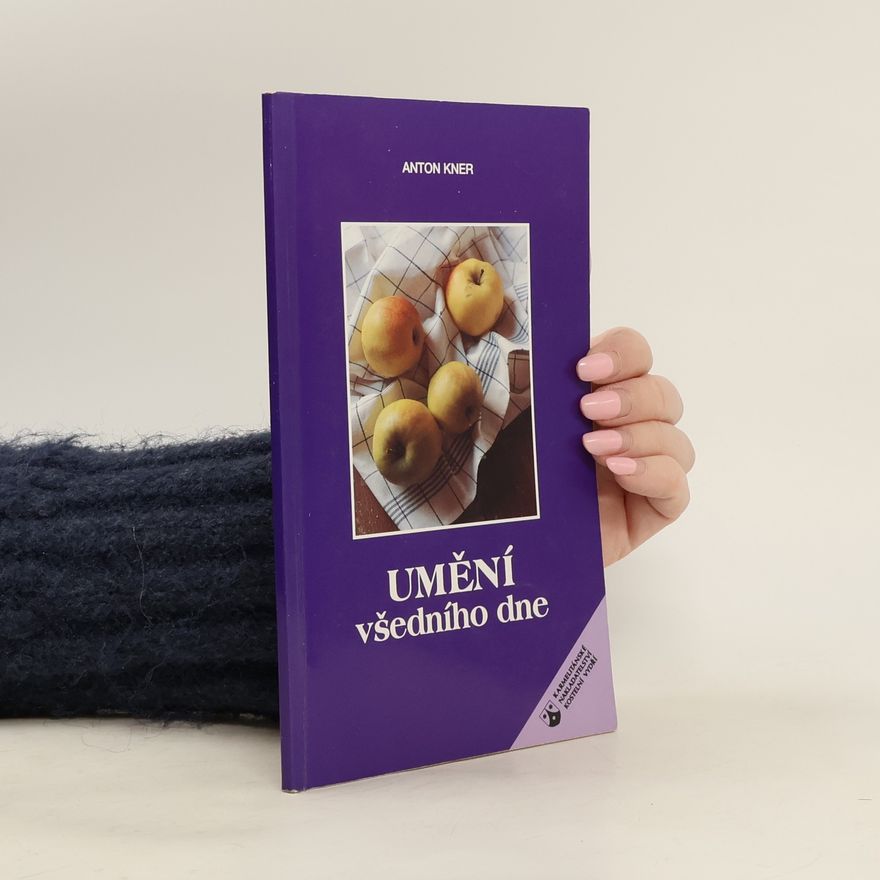 Anton Kner Umění všedního dne
