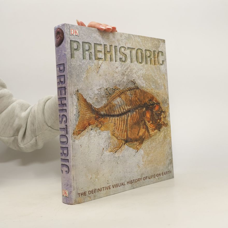 Douglas Palmer Prehistoric. The Definitive Visual History of Life on Earth