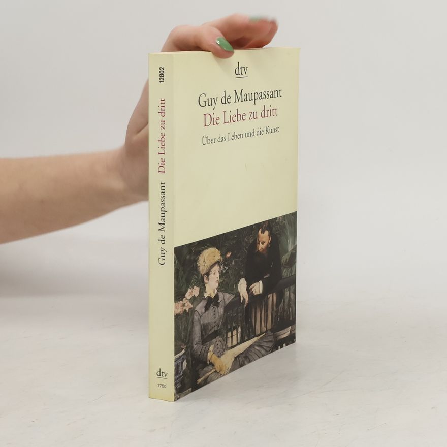 Guy de Maupassant Die Liebe zu dritt