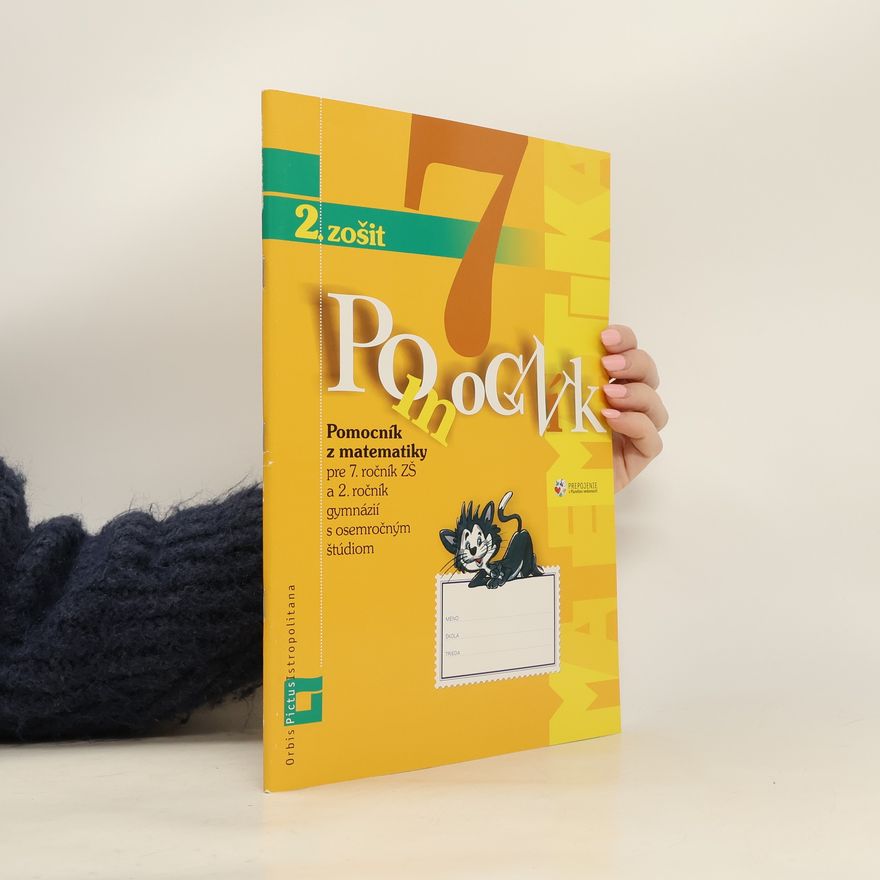 Zuzana Berová Pomocník z matematiky pre 7. ročník ZŠ a 2. ročník gymnázií s osemročným štúdiom - 2. zošit