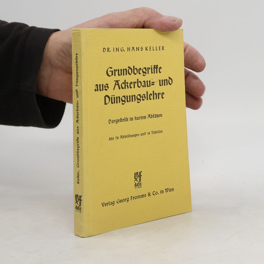 Hans Keller Grundbegriffe aus Ackerbau und Düngungslehre