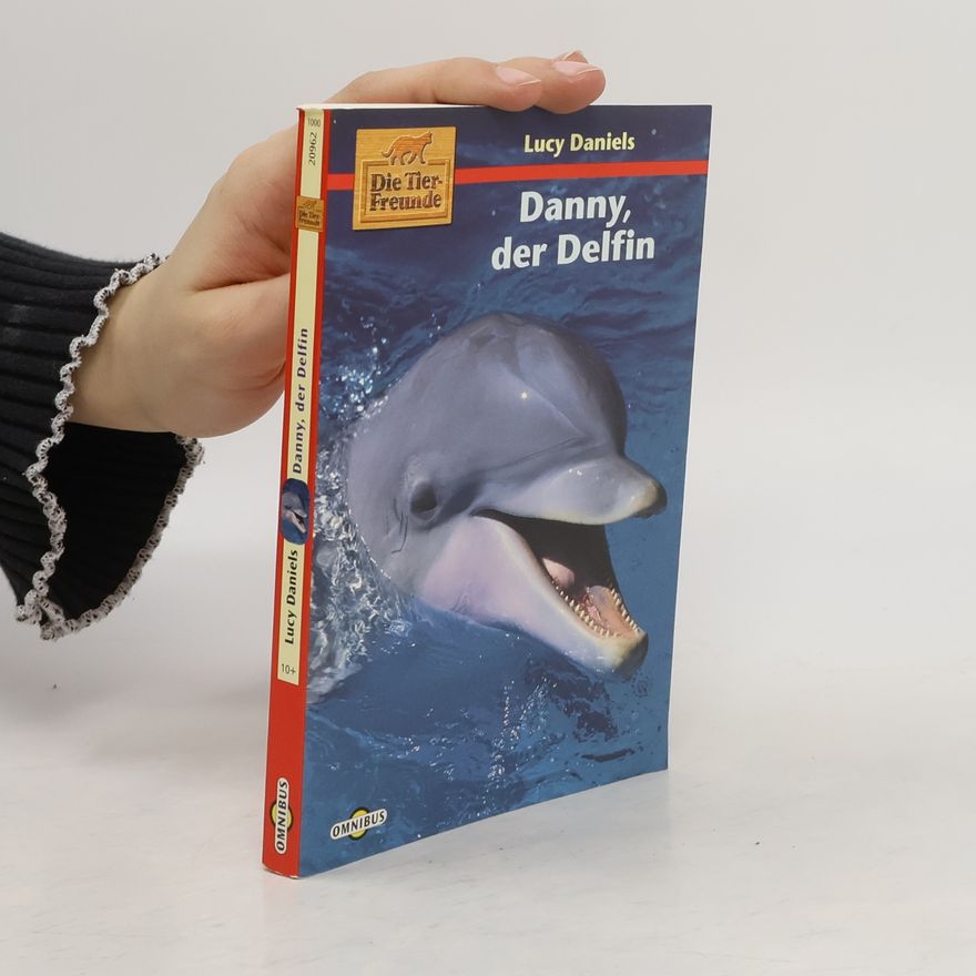 Lucy Daniels Danny, der Delfin