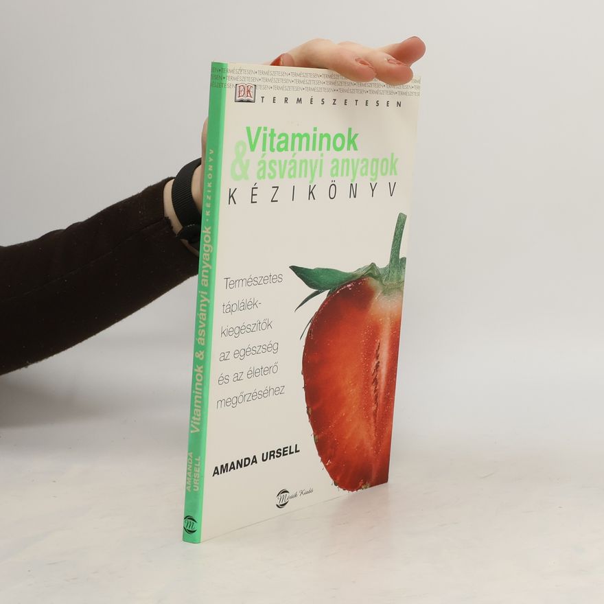 Amanda Ursell Vitaminok, ásványi anyagok