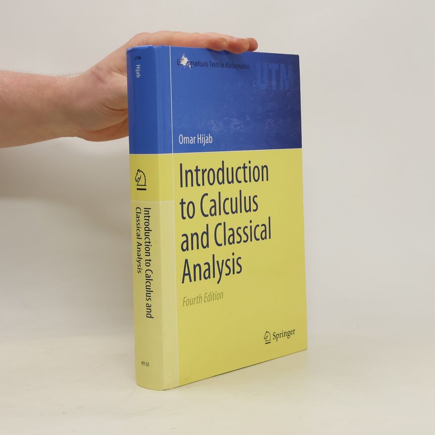 Omar Hijab Introduction to Calculus and Classical Analysis