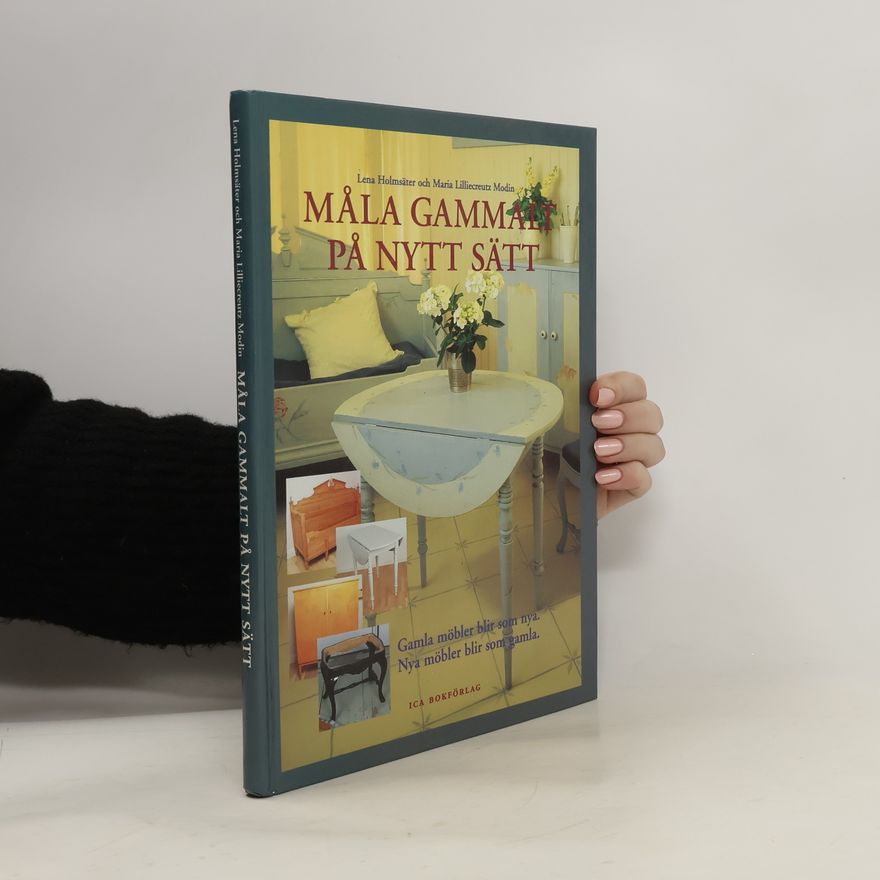 Maria Lilliecreutz Modin Måla gammalt på nytt sätt