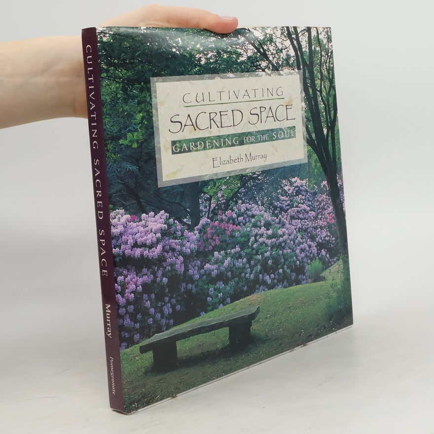 Elizabeth Murray Cultivating Sacred Space