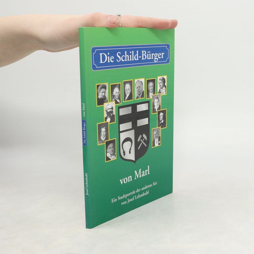Josef Lehmkuhl Die Schild-Bürger von Marl