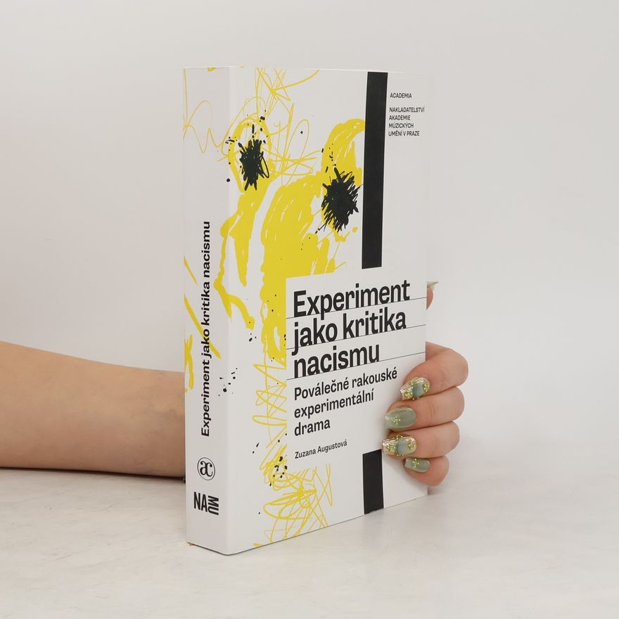 Zuzana Augustová Experiment jako kritika nacismu