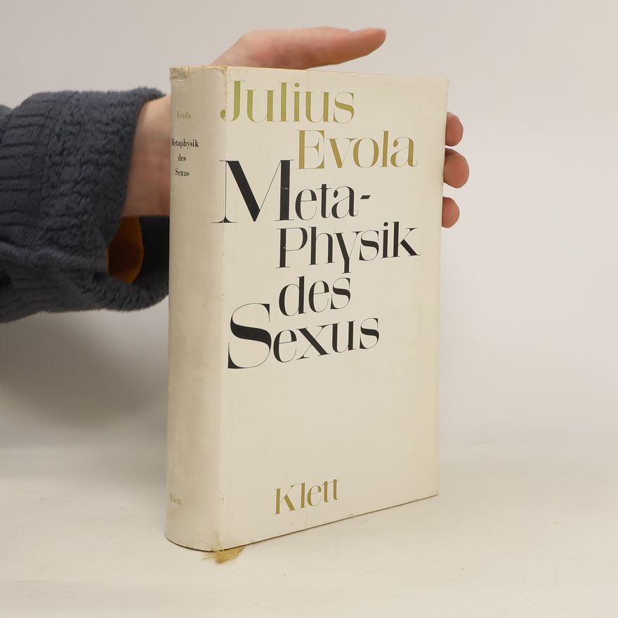 Julius Evola Metaphysik des Sexus