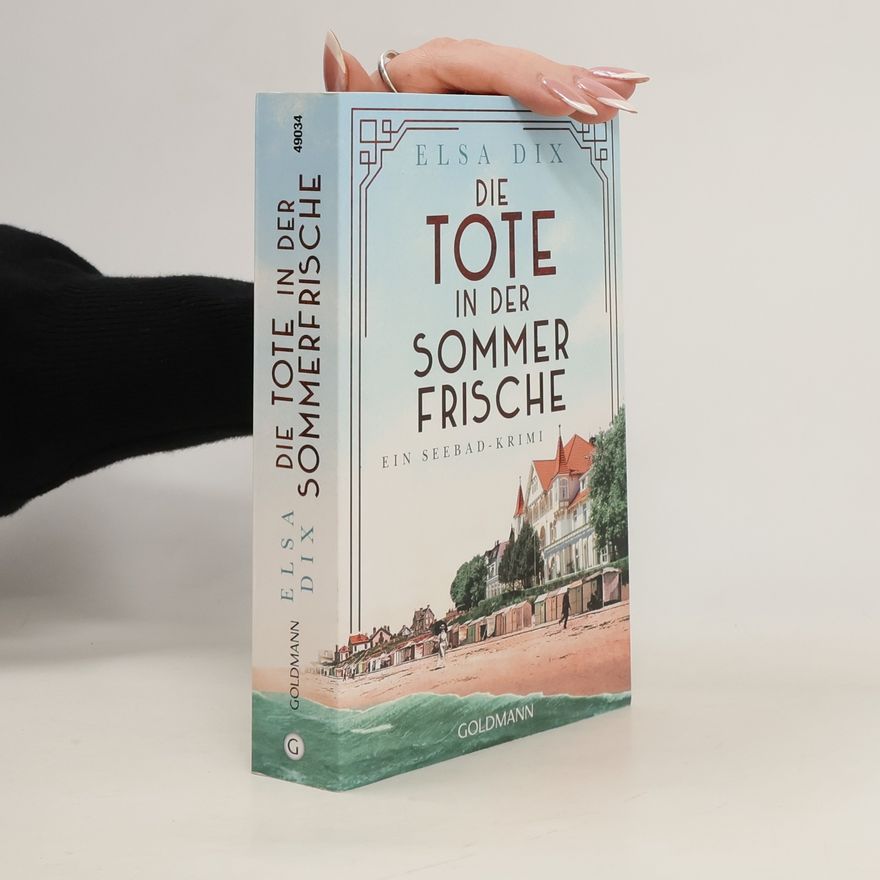 Elsa Dix Die Tote in der Sommerfrische